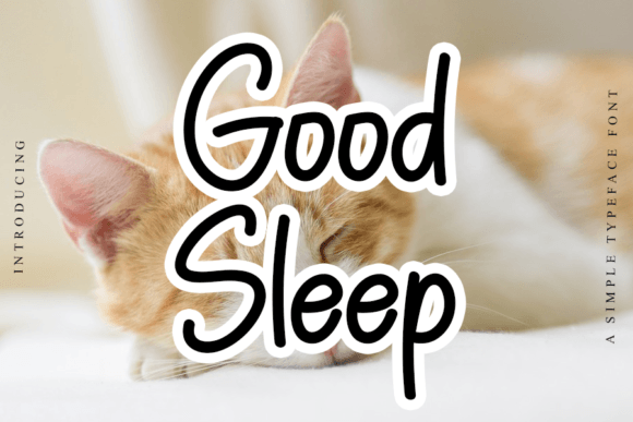 Good Sleep: A Modern Handwritten Typeface for Campaigns